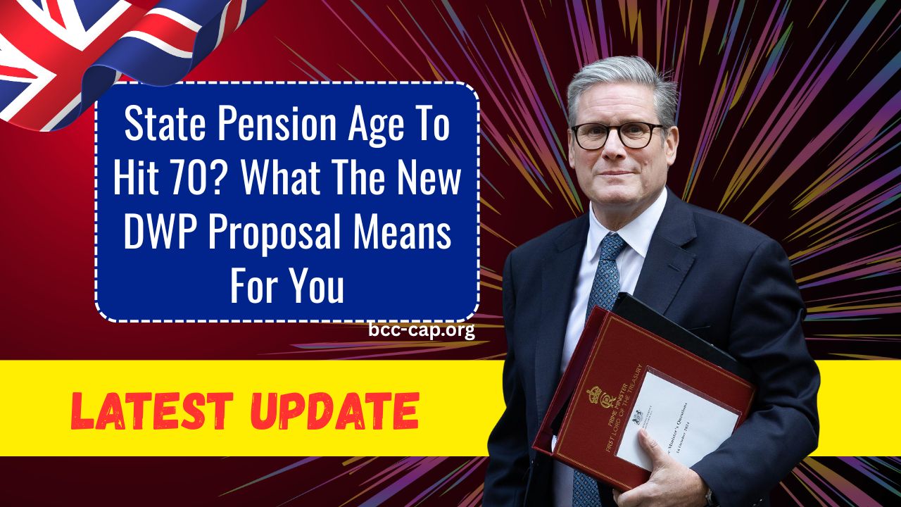 State Pension Age To Hit 70? What The New DWP Proposal Means For You